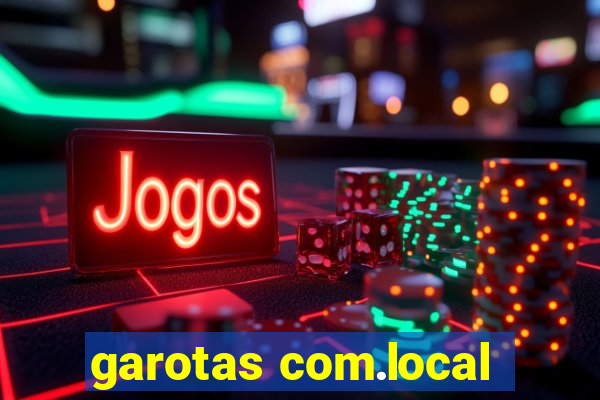 garotas com.local